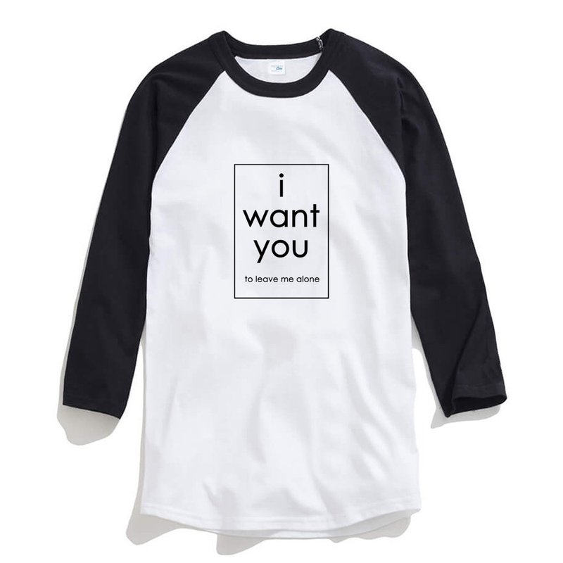 i want you to leave me alone unisex 3/4 sleeve white/black t shirt