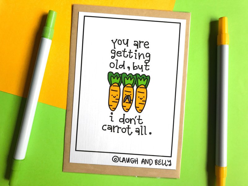 You're Getting Old But I Don't Carrot All (Birthday Punny Funny Postcard Print)
