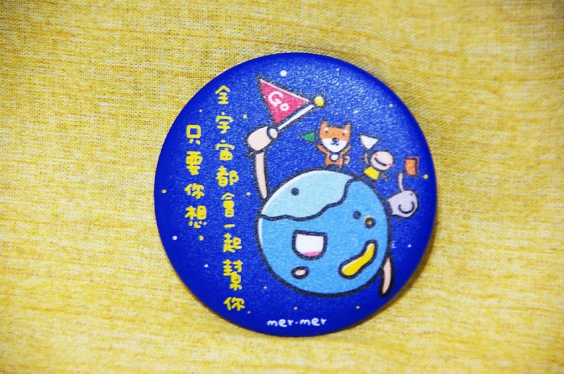 All the Universe Will Help You Badge/Magnet - Brooches - Other Metals Blue