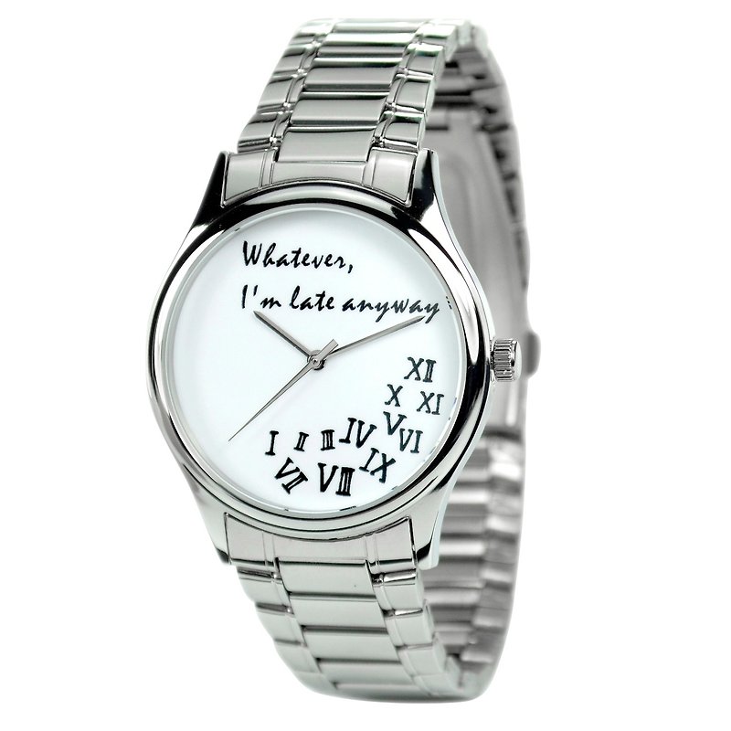 Whatever I'm late Watch with metal band- FREE SHIPPING - Men's & Unisex Watches - Other Metals Gray