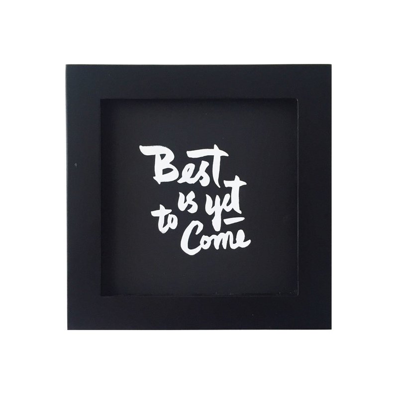 簡約字體擺設(連相架): Best is yet to come, 黑色, 5"x5" - 擺飾/家飾品 - 紙 黑色