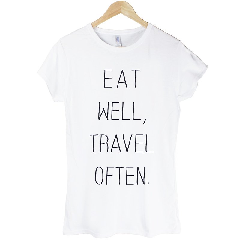 Eat Well Travel Often Girls Short Sleeve T-shirt-2 Colors Eat Well Travel Often Travel English Text Art Design Trendy Text Fashion - เสื้อยืดผู้หญิง - วัสดุอื่นๆ หลากหลายสี