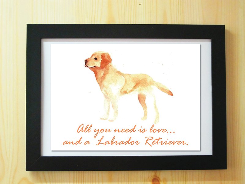 ラブラドール子犬のポスターの絵水彩塗装イラストコピーA4「必要なのは愛がある...とラブラドールレトリバー！」 - ポスター・絵 - 紙 ホワイト