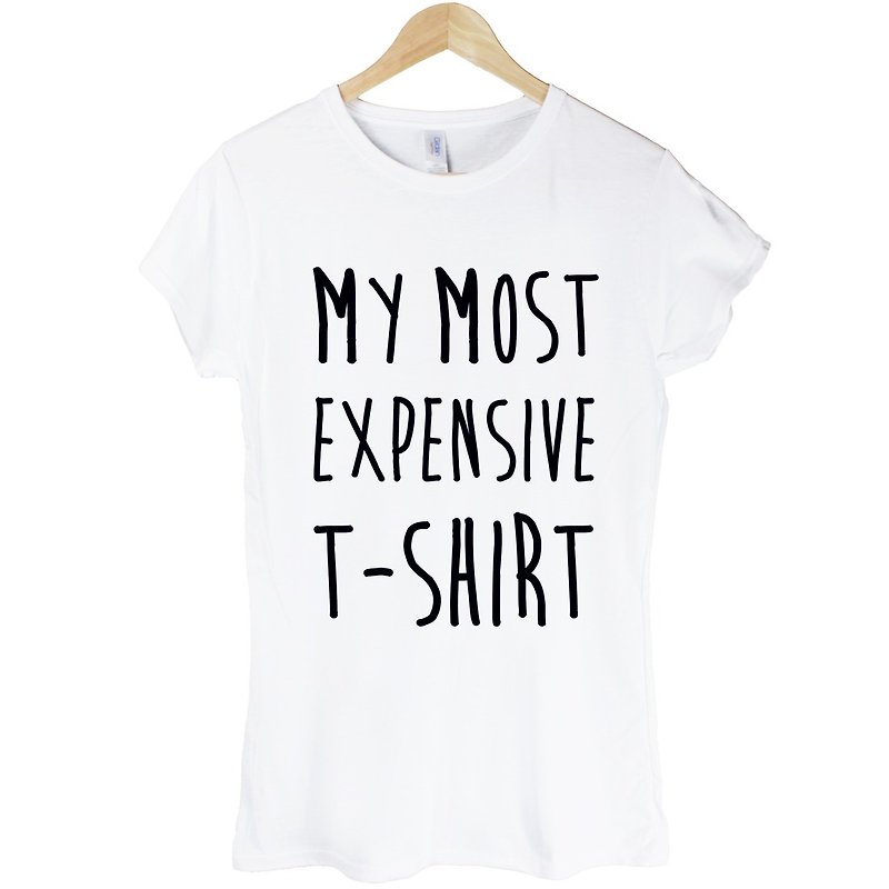 MY MOST EXPENSIVE T-SHIRT女生短袖T恤-2色 我最貴的T恤 文青 設計 文字 趣味 幽默 - 女 T 恤 - 其他材質 多色