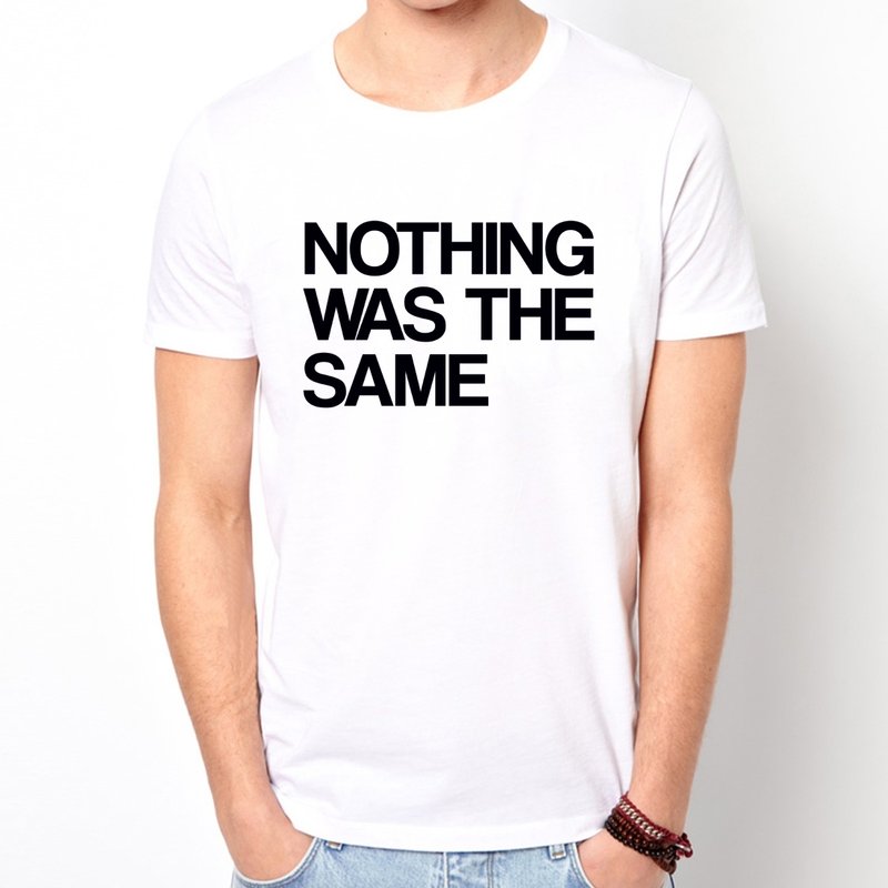 NOTHING WAS THE SAME short-sleeved T-shirt -2 color text blue text fun humor design - เสื้อยืดผู้ชาย - วัสดุอื่นๆ หลากหลายสี