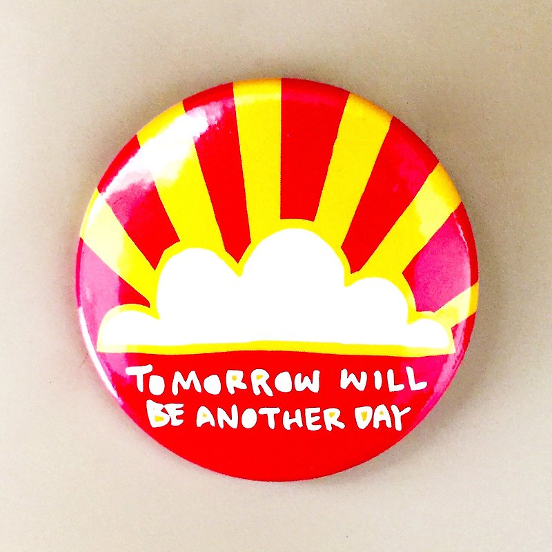 Badge tomorrow will be a new day | MonkeyCookie - Badges & Pins - Plastic Yellow
