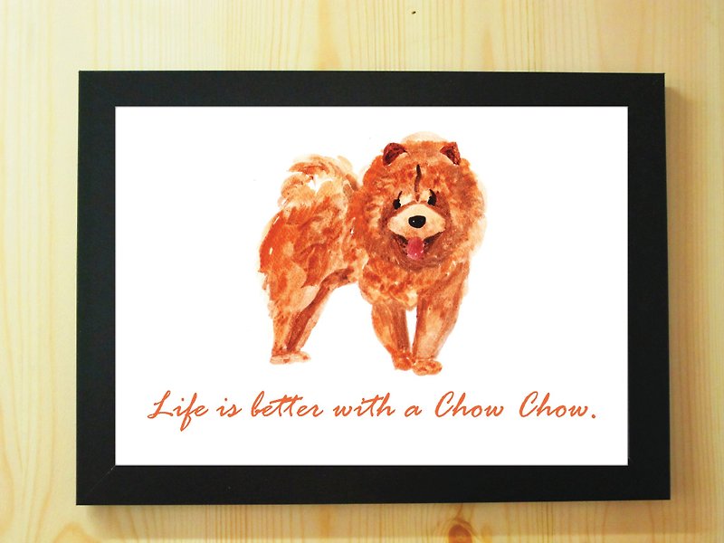 Chow Chow puppy watercolor painting poster painted illustration copy A4 'Life is better with a Chow Chow!' - Posters - Paper White