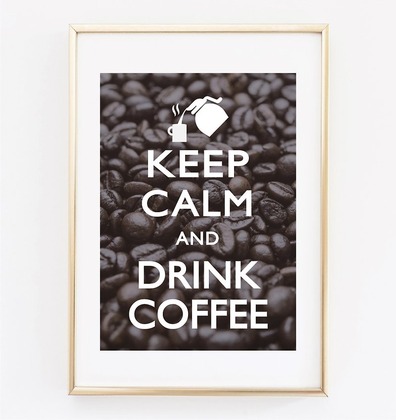 keep calm and drink coffee 可客製化 掛畫 海報 - 壁貼/牆壁裝飾 - 紙 