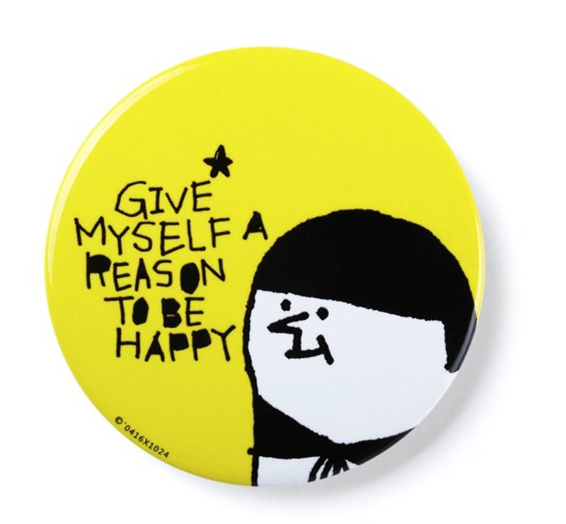 Give yourself a reason to be happy - yellow / badge - Badges & Pins - Other Metals Yellow