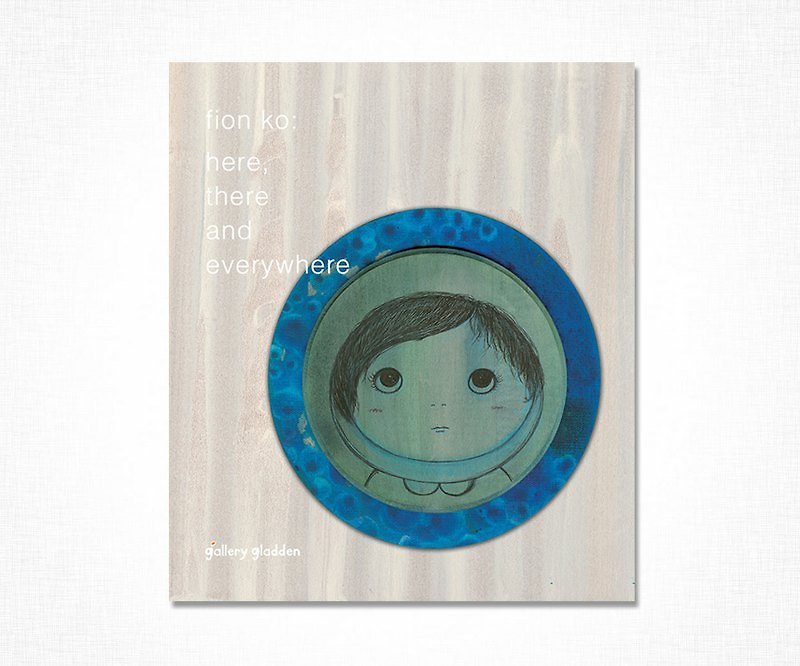 Fion KO: here, there and everywhere art creation anthologies - Other - Paper Blue