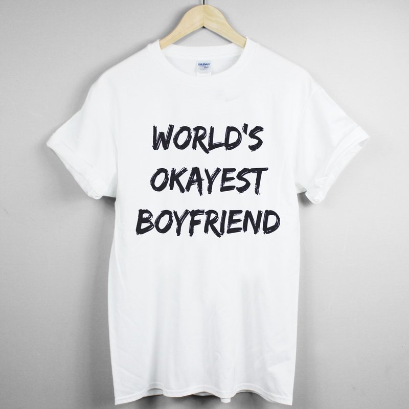 World's Okayest Boyfriend Short Sleeve T-Shirt-2 Colors The World's Okayest Boyfriend Wen Qing Art Design Fashionable Text Fashion - เสื้อยืดผู้ชาย - วัสดุอื่นๆ หลากหลายสี