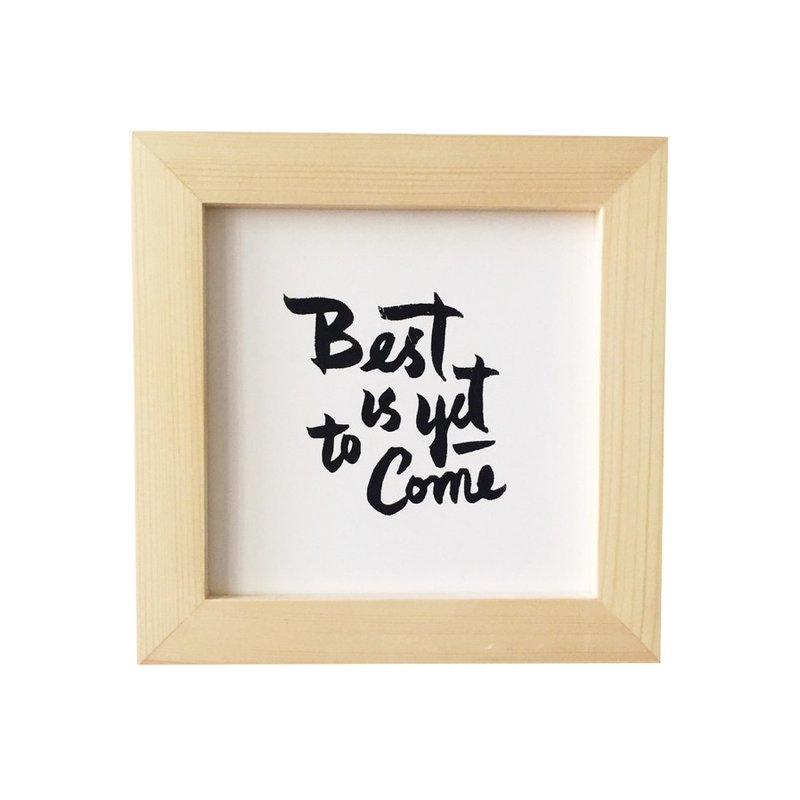 簡約字體擺設(連相架): Best is yet to come, 原木色, 5"x5" - 擺飾/家飾品 - 紙 