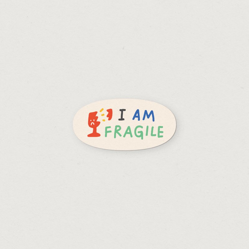 I Am Fragile (Waterproof heavy-duty sticker) - 貼紙 - 塑膠 多色