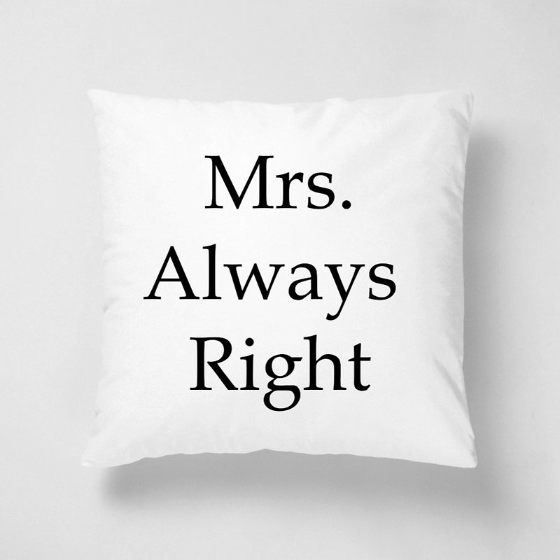 Mrs.Always Right / 短絨抱枕 情人節 結婚禮物 (顏色客製) - 枕頭/咕𠱸 - 其他材質 白色
