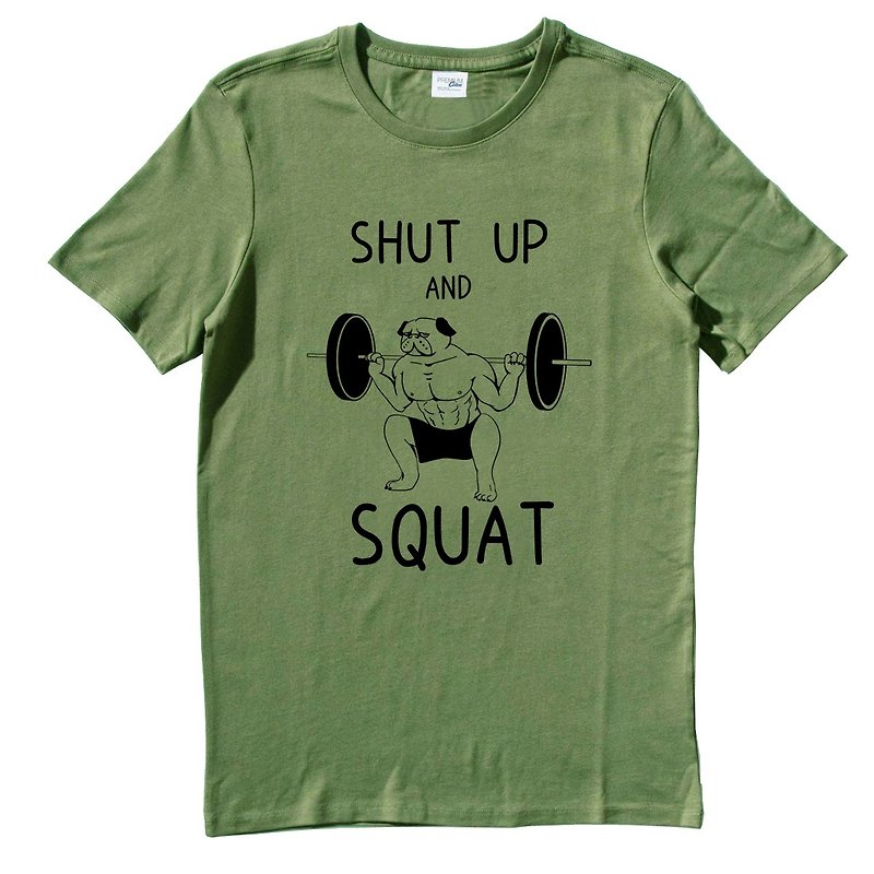 SHUT UP SQUAT PUG 短袖T恤 軍綠色 巴哥 趣味 健身 設計 狗 動物 法鬥 哈巴狗 深蹲 - T 恤 - 棉．麻 綠色