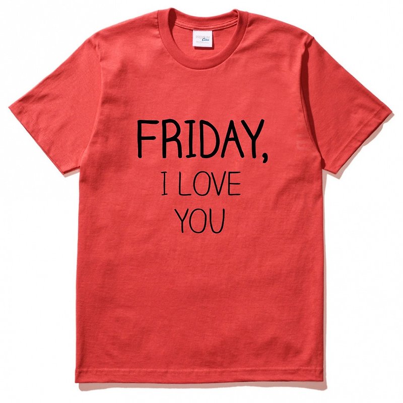 FRIDAY, I LOVE YOU 男女短袖T恤 紅色 星期五,我愛你 文青 藝術 設計 時髦 文字 時尚 - 女上衣/長袖上衣 - 棉．麻 紅色