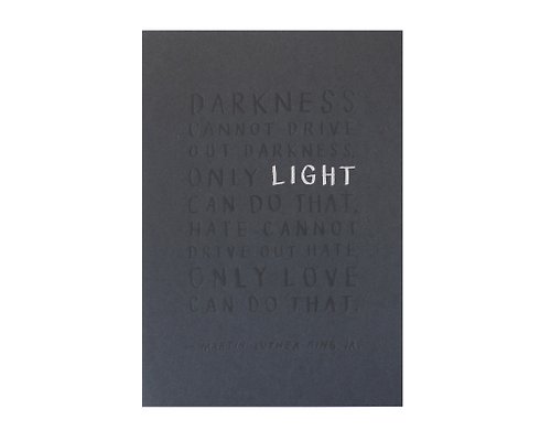 Pianissimo Press Martin Luther King Jr Quote on LIGHT - 5x7 Letterpress Print