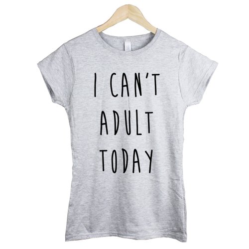hipster I CAN'T ADULT TODAY英文女短袖T恤-2色 文青 英文