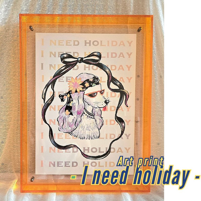 Art print/ I need holiday/ hanging pictures - Posters - Acrylic Orange