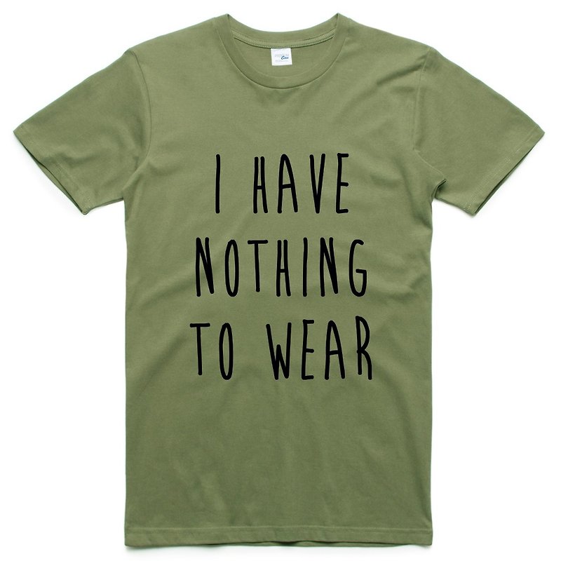 I HAVE NOTHING TO WEAR Short-sleeved T-shirt Army Green No clothes to wear Wenqing Art Design Fashionable Text Fashion - เสื้อยืดผู้ชาย - ผ้าฝ้าย/ผ้าลินิน สีเขียว