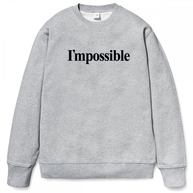 Impossible 中性 大學T 刷毛 灰色 秋冬禮物聖誕文字保暖文青設計 - 男装 T 恤 - 棉．麻 灰色