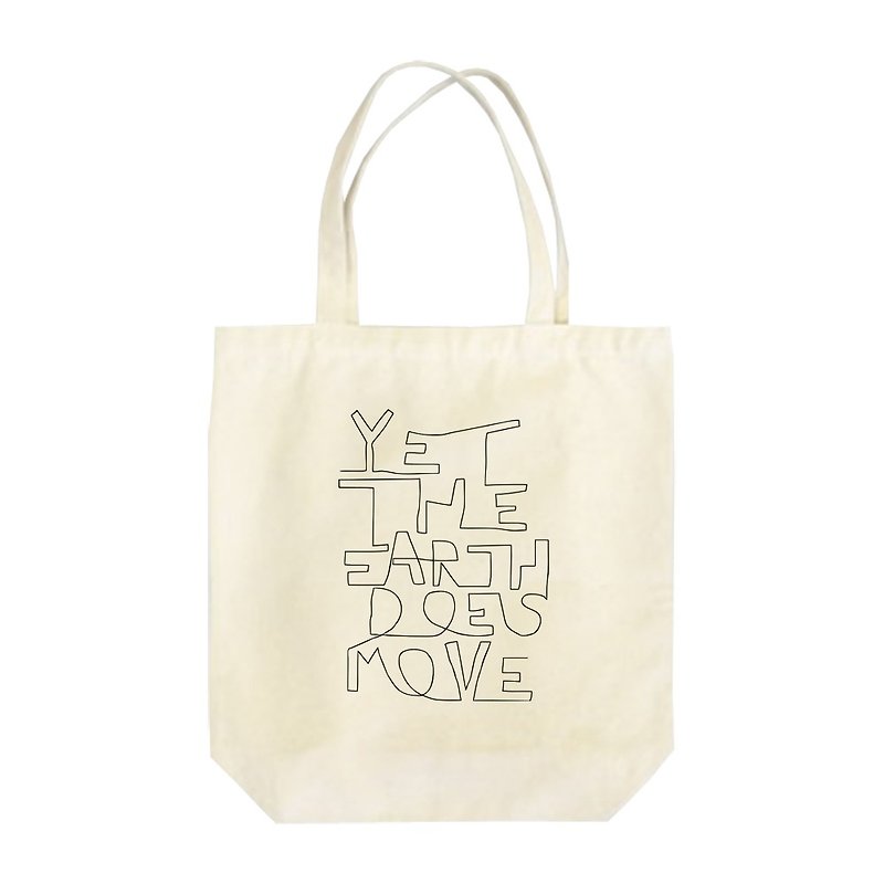 Yet the earth does move Tote Bag - Handbags & Totes - Cotton & Hemp White