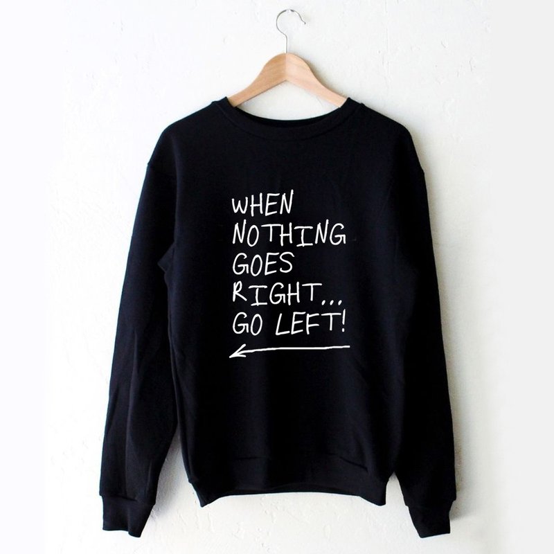 When Nothing Goes Right 男女大學T 刷毛 黑色 秋冬禮物聖誕 - 女上衣/長袖上衣 - 棉．麻 黑色