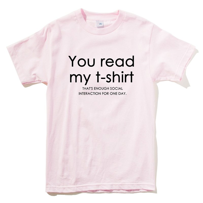 あなたは私のTシャツを読んだメンズとレディースの半袖Tシャツライトピンクのテキスト英語のデザイン - Tシャツ - コットン・麻 ピンク