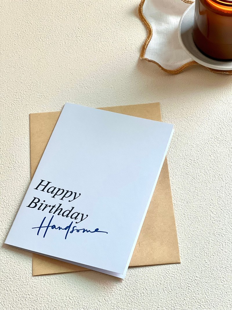 手寫風格生日卡片 Happy Birthday Handsome! - 卡片/明信片 - 紙 