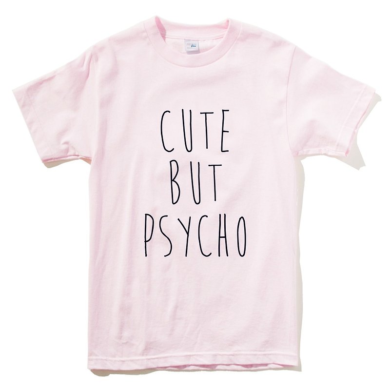 CUTE BUT PSYCHO 男女短袖T恤 淺粉色 文青 藝術 設計 時髦 文字 時尚 - 女 T 恤 - 棉．麻 粉紅色