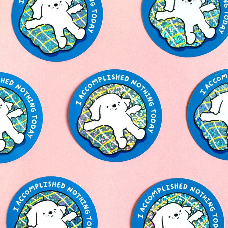 Glitter Sticker - I Accomplished Nothing Today - 貼紙 - 防水材質 