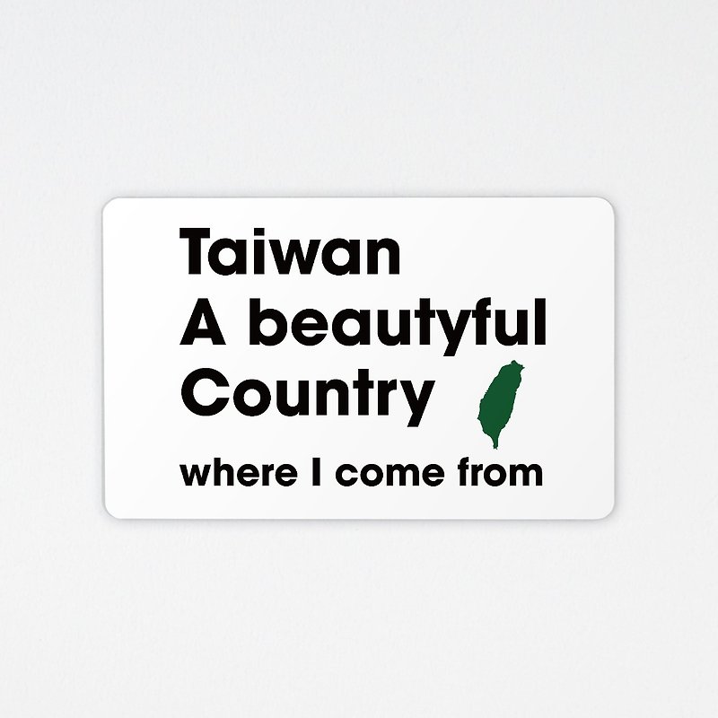 Taiwan is a beautiful country | Chip Travel Card - Other - Other Materials White