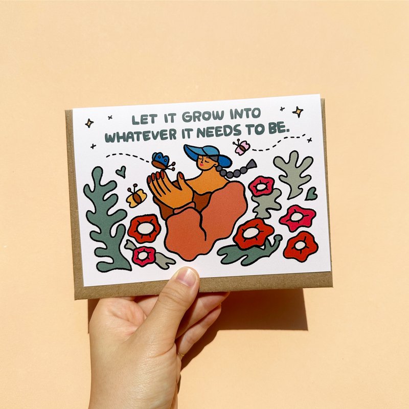 Greeting Card - Let It Grow Into Whatever It Needs To Be Encouragement Card - 卡片/明信片 - 紙 