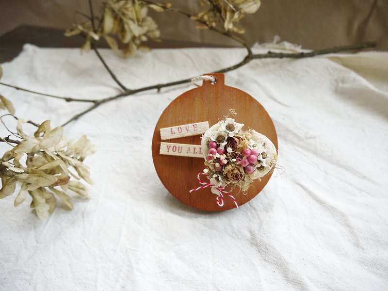【LOVE YOU ALL】 Dry Flower Mini Sticky Strap (Round) - ตกแต่งต้นไม้ - พืช/ดอกไม้ สีนำ้ตาล