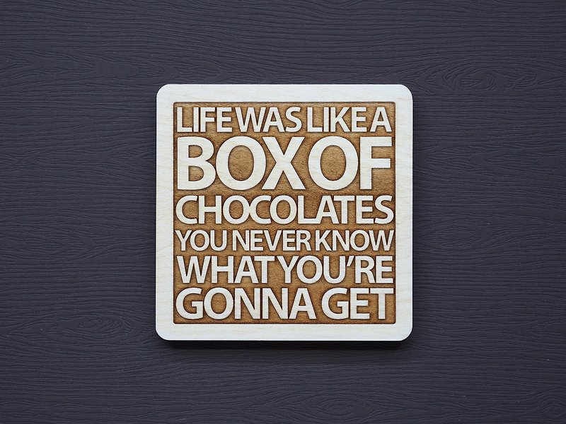 一言で言えば、ログコースターの生活はあなたが何を得るかわからないチョコレートの箱のようなものです - コースター - 木製 ブラウン