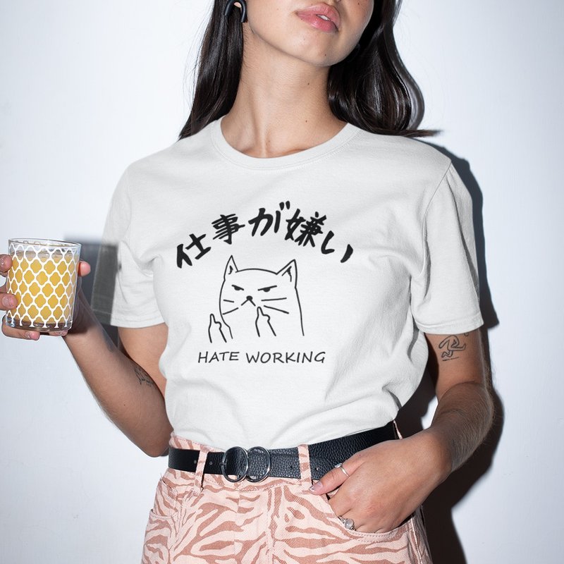 Japanese Hate Working unisex White t shirt - เสื้อยืดผู้หญิง - ผ้าฝ้าย/ผ้าลินิน ขาว