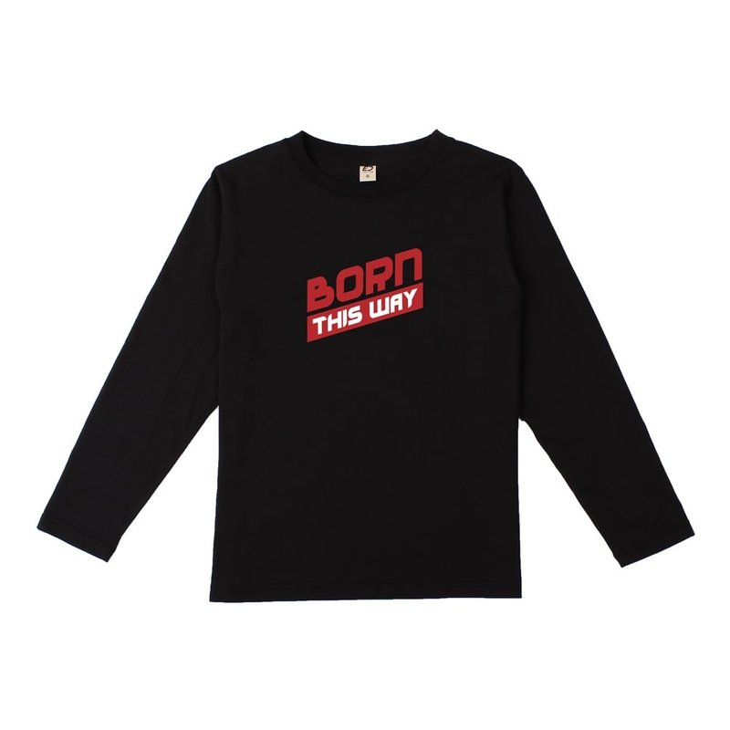 【每人心中都有一首歌】Born this way 長T/男女T/T-Shirt - 女 T 恤 - 棉．麻 黑色
