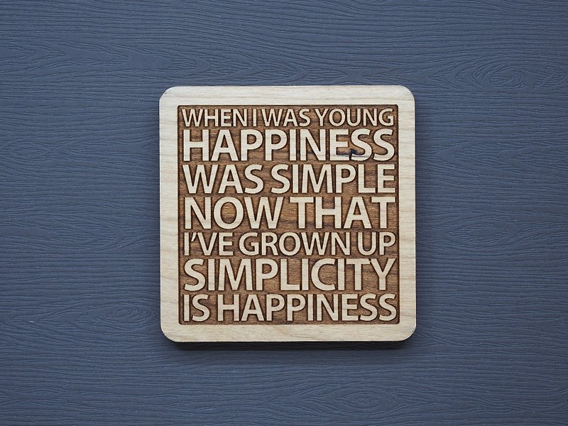 In a word, coaster happiness is a very simple thing when I was young, and it is very happy when I grow up. - Coasters - Wood Brown