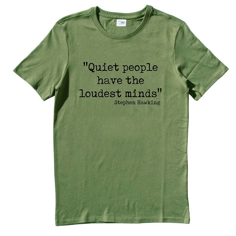 Stephen Hawking Quiet people have the loudest minds Army Green t shirt - Men's T-Shirts & Tops - Cotton & Hemp Green