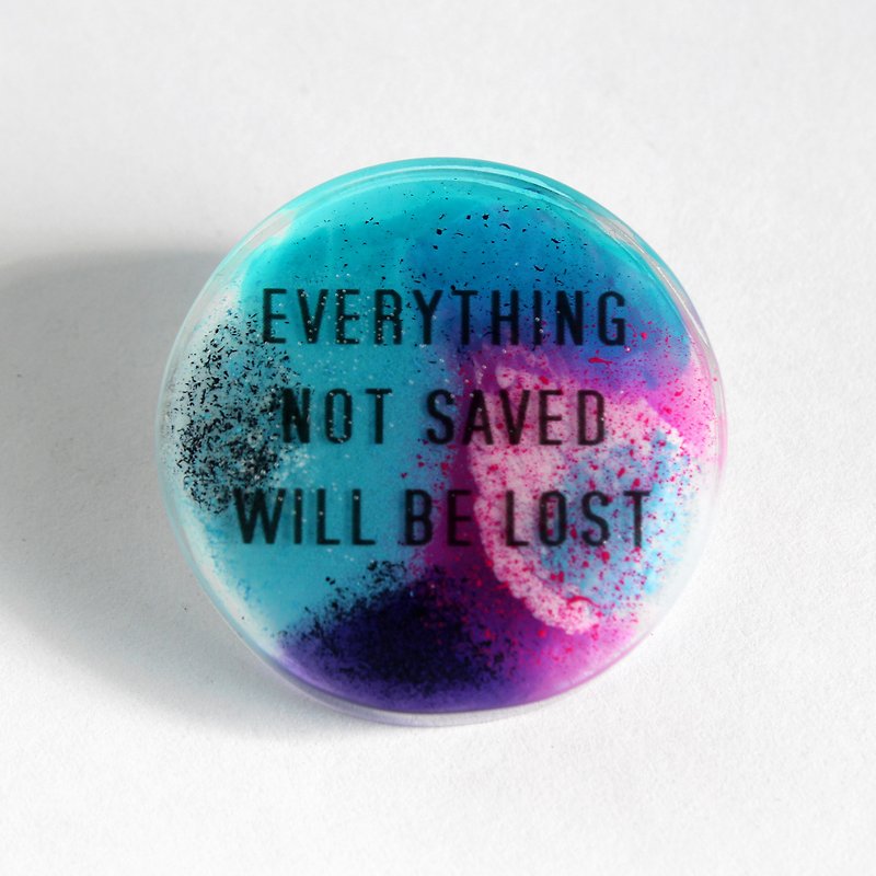 Resin Pin / EVERYTHING NOT SAVED WILL BE LOST - Badges & Pins - Resin Purple