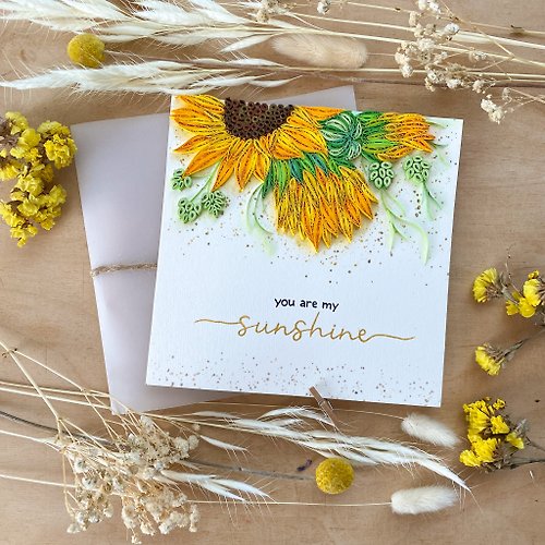 Quill Cards Greeting Card - You are my Sunshine - Sunflowers Card