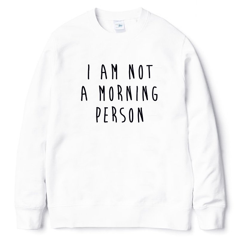 I AM NOT A MORNING PERSON white sweatshirt - Women's Tops - Cotton & Hemp White