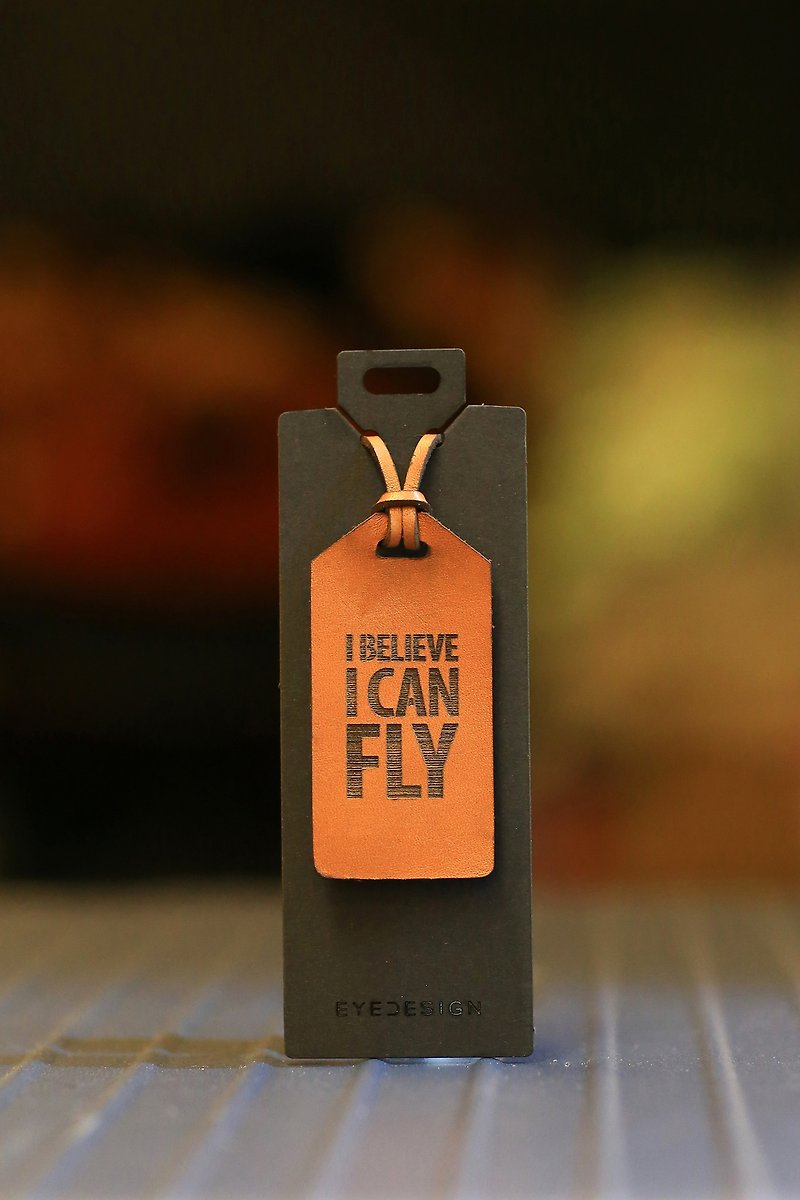 【eyeDesign看見設計】一句話皮革吊飾 I Believe I Can Fly - 其他 - 真皮 咖啡色