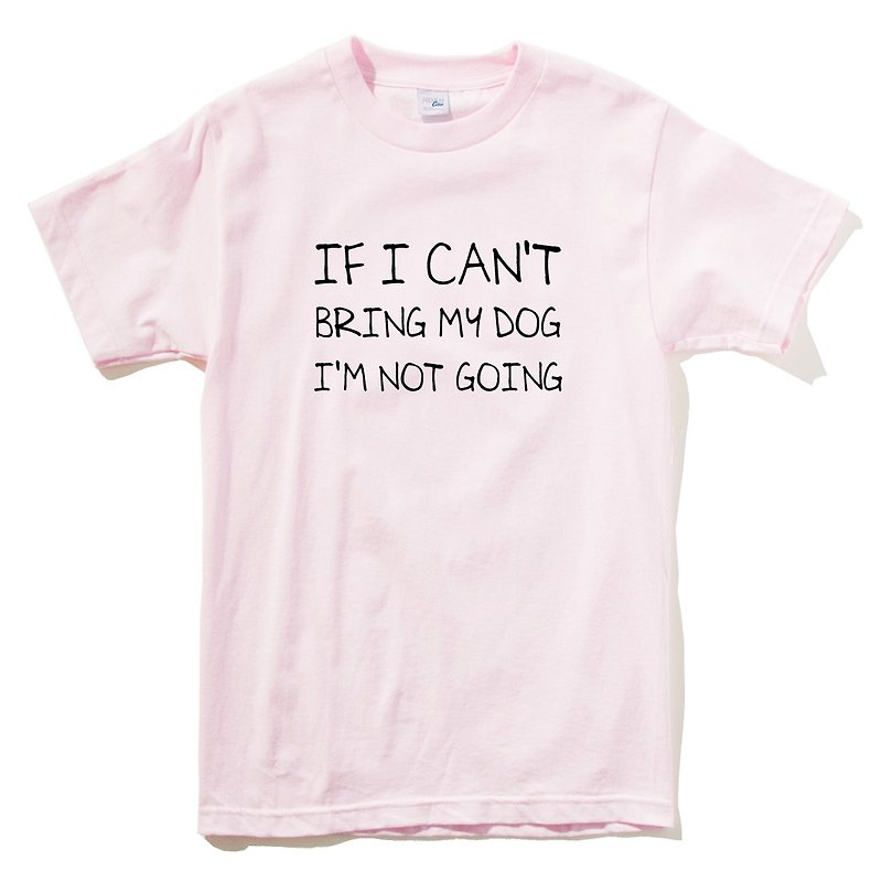 If I can't bring my dog I'm not going pink t shirt - Women's T-Shirts - Cotton & Hemp Pink