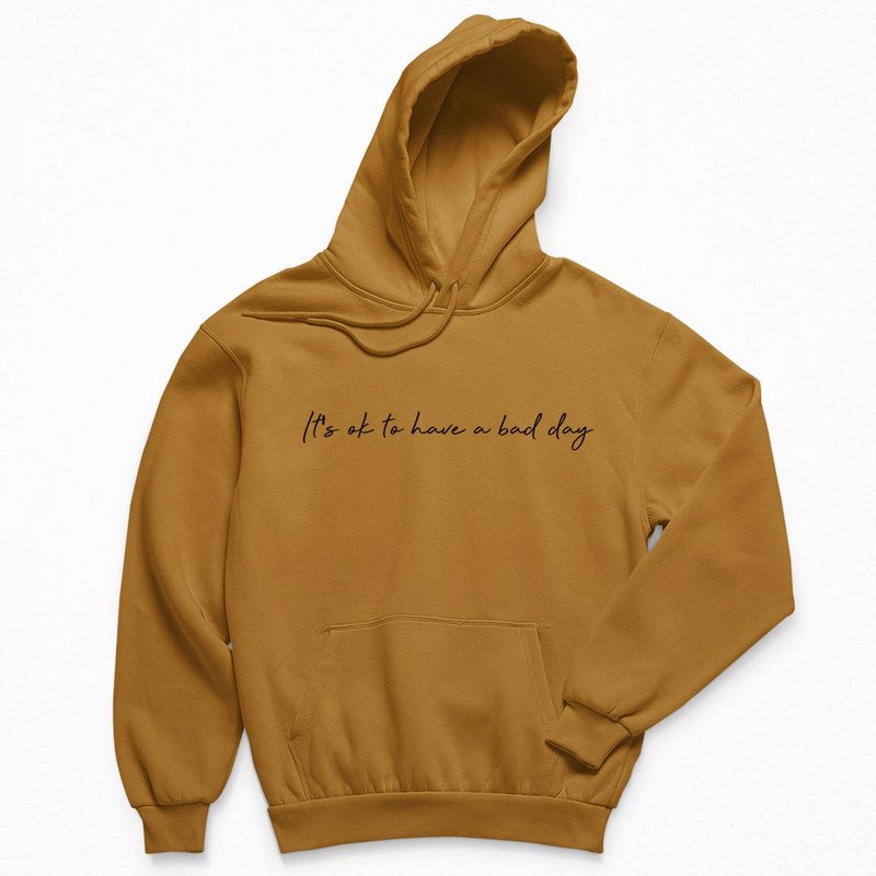 Its ok to have a bad day Coffee unisex hoodie sweatshirt - เสื้อผู้หญิง - ผ้าฝ้าย/ผ้าลินิน สีนำ้ตาล