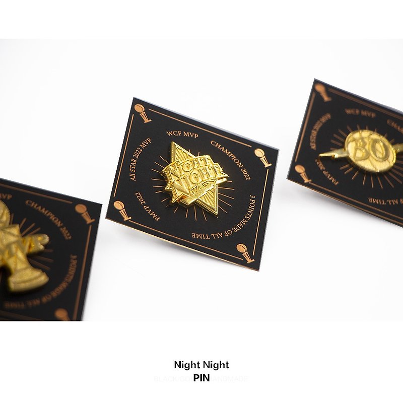 NIGHT NGHT Pins Package - Badges & Pins - Other Metals Gold