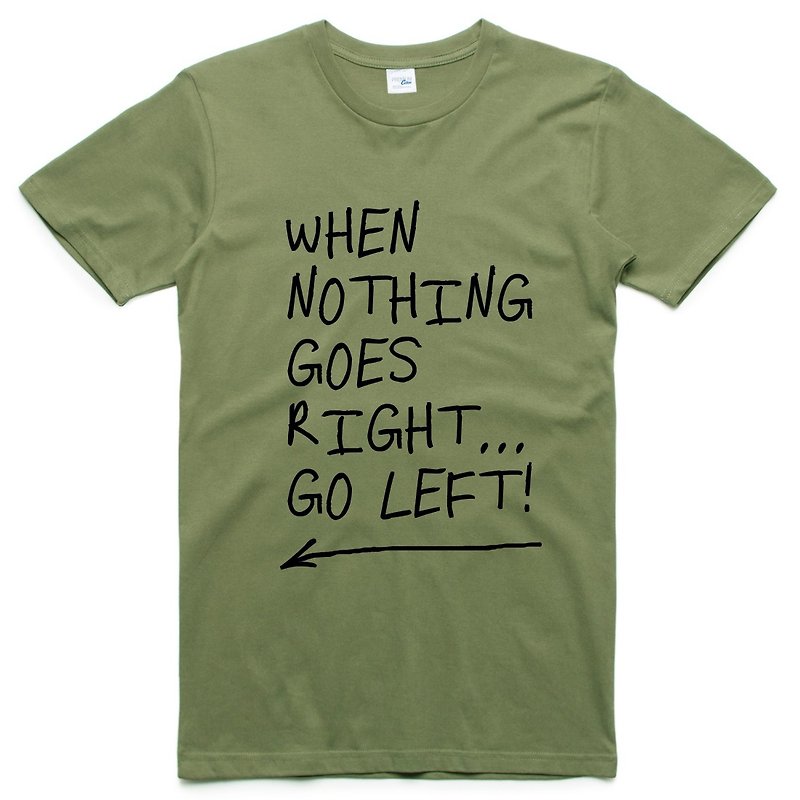 When Nothing Goes Right. [Spot] Unisex Short Sleeve T-shirt Army Green English Word Gift - เสื้อยืดผู้ชาย - ผ้าฝ้าย/ผ้าลินิน สีเขียว