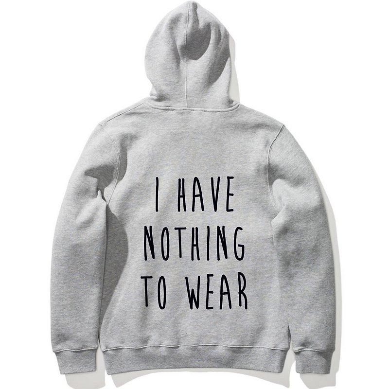 I HAVE NOTHING TO WEAR Long-sleeved bristles hooded T gray no clothes to wear Wenqing art design fashionable text - เสื้อฮู้ด - ผ้าฝ้าย/ผ้าลินิน สีเทา