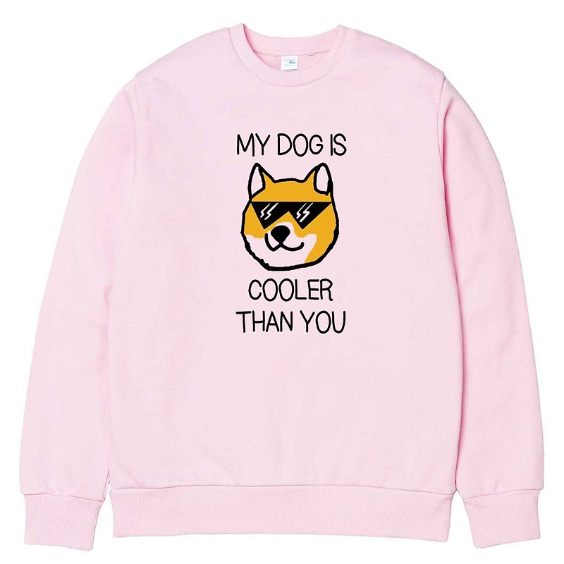 MY DOG IS COOLER THAN YOU pink sweatshirt - Women's Tops - Cotton & Hemp Pink