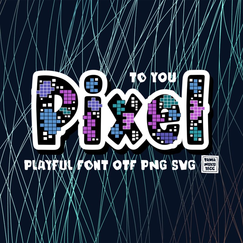 Pixel to YOU OTF PNG SVG - 字體設計 - 其他材質 
